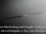 Video Marketing and Google ranking with Advertisingalexx for your Business