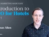 Hotel Marketing Made Easy - Introduction to SEO for Hotels PART 1