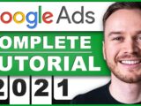 Google Ads Tutorial 2021 (AdWords) - Step-by-Step [COMPLETE Course]