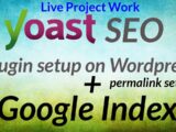 Yoast SEO Plugin Setup on Wordpress | Full On Page SEO | Google Index | Permalink  | Live Project